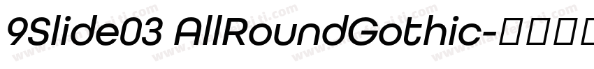 9Slide03 AllRoundGothic字体转换